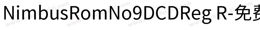 NimbusRomNo9DCDReg R字体转换